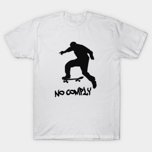 No Comply T-Shirt